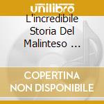 L'incredibile Storia Del Malinteso ... cd