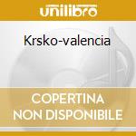 Krsko-valencia cd