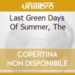 Last Green Days Of Summer, The cd