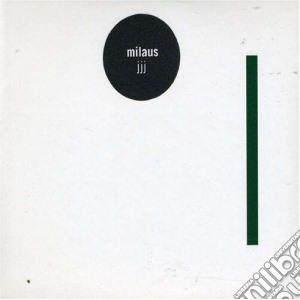 Milaus - Jjj cd musicale di MILAUS