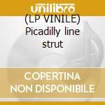 (LP VINILE) Picadilly line strut cd