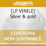 (LP VINILE) Silver & gold cd
