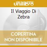 Il Viaggio Di Zebra cd