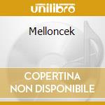 Melloncek cd musicale di MELLONCEK