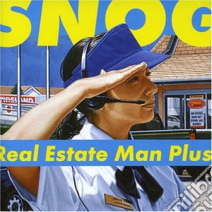 Snog - Real Estate Man Plus cd musicale di SNOG