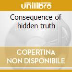 Consequence of hidden truth cd