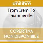 From Irem To Summerisle cd musicale di The Green man