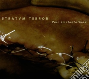 Stratum Terror - Pain Implantation cd musicale di Terror Stratum