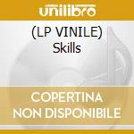 (LP VINILE) Skills cd