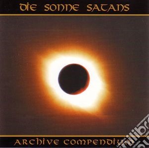 Die Sonne Satans - Archive Compendium cd musicale