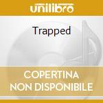 Trapped cd