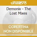 Demonix - The Lost Mixes cd