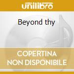 Beyond thy cd