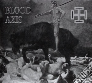Blood Axis - The Gospel Of Inhumanity cd musicale di Axis Blood