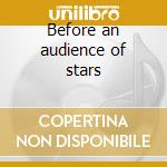 Before an audience of stars cd
