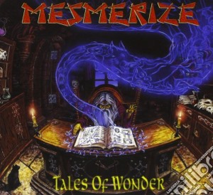 Mesmerize - Tales Of Wonder cd musicale di MESMERIZE