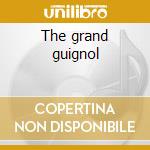 The grand guignol cd