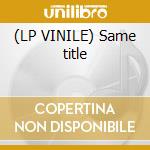 (LP VINILE) Same title cd