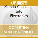 Mondo Candido - Into Electronics cd