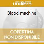 Blood machine cd