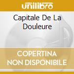 Capitale De La Douleure cd