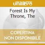 Forest Is My Throne, The cd