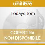 Todays tom cd