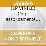 (LP VINILE) Corpi assolutamente immobili cd