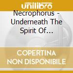 Necrophorus - Underneath The Spirit Of Tranquility cd