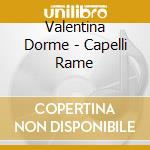 Valentina Dorme - Capelli Rame