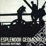 Esplendor Geometrico - Balearic Rhythms cd