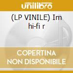 (LP VINILE) Im hi-fi r cd