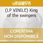 (LP VINILE) King of the swingers cd