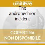 The andronechron incident cd musicale