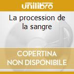 La procession de la sangre cd