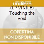 (LP VINILE) Touching the void lp vinile