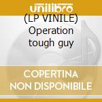 (LP VINILE) Operation tough guy cd