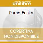 Porno Funky cd