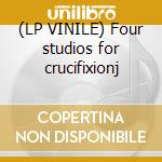 (LP VINILE) Four studios for crucifixionj cd