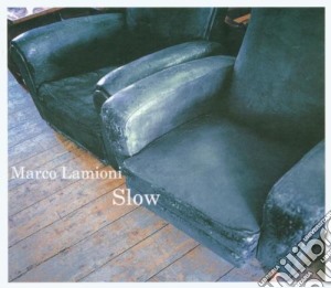 Marco Lamioni - Slow (2 Cd) cd musicale di Marco Lamioni