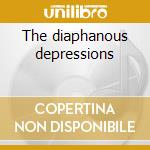 The diaphanous depressions cd