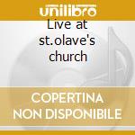 Live at st.olave's church cd