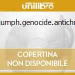 Triumph.genocide.antichrist cd musicale