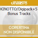 KINOTTO/Digipack+5 Bonus Tracks cd