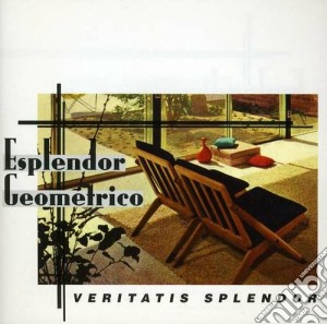 Esplendor Geometrico - Veritatis Splendor cd musicale di Geometrico Esplendor