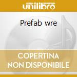 Prefab wre cd