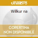 Willkur na cd