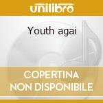 Youth agai cd