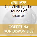 (LP VINILE) The sounds of disaster cd
