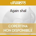 Again shal cd
